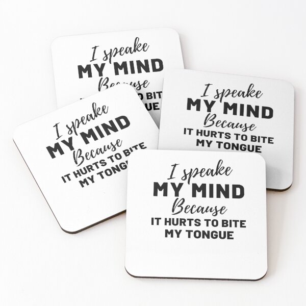 Item preview, I speak My mind because It hurts to bite my tongue designed and sold by designedguide.