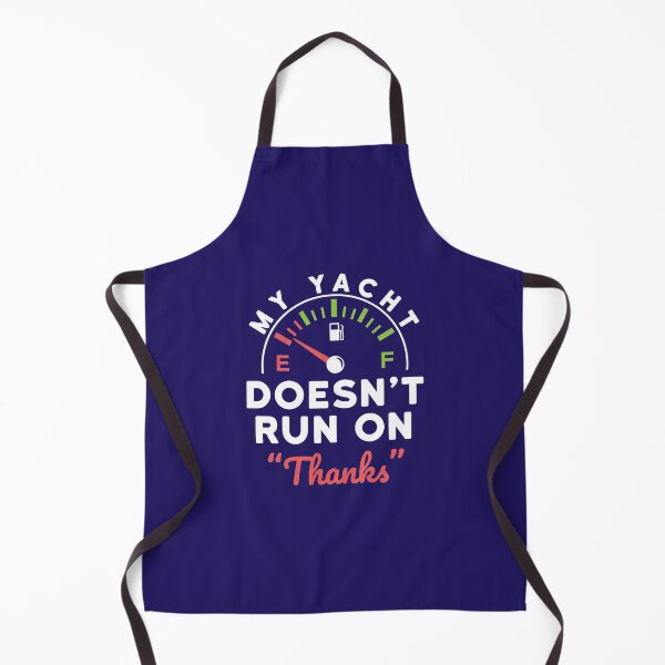 Item preview, My Yacht Doesn't Run on Thanks designed and sold by jaygo.
