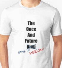 The Once and Future Prat (MERLIN!) Unisex T-Shirt