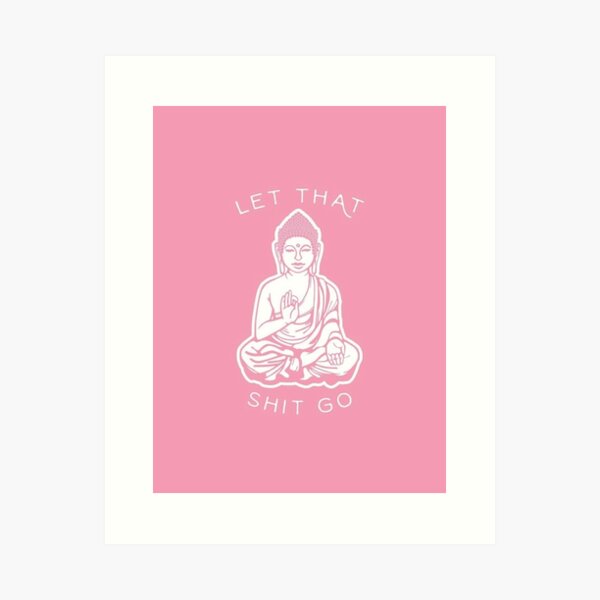 Item preview, Let That Shit Go Buddha (Pink) designed and sold by windowsdown.