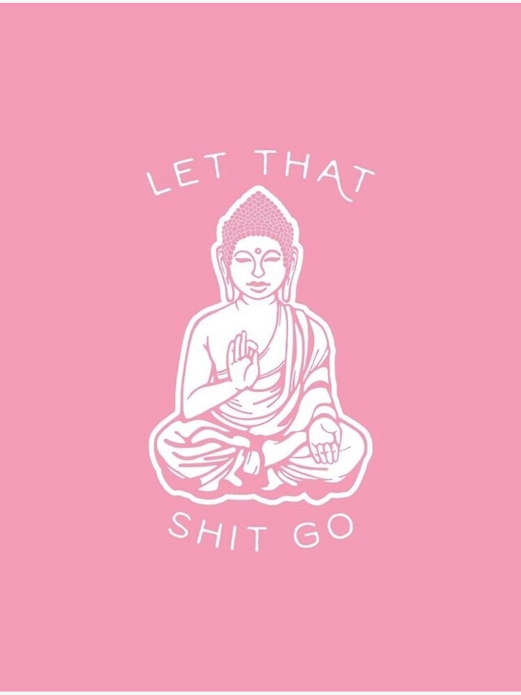 Disover Let That Shit Go Buddha (Pink) Premium Matte Vertical Poster