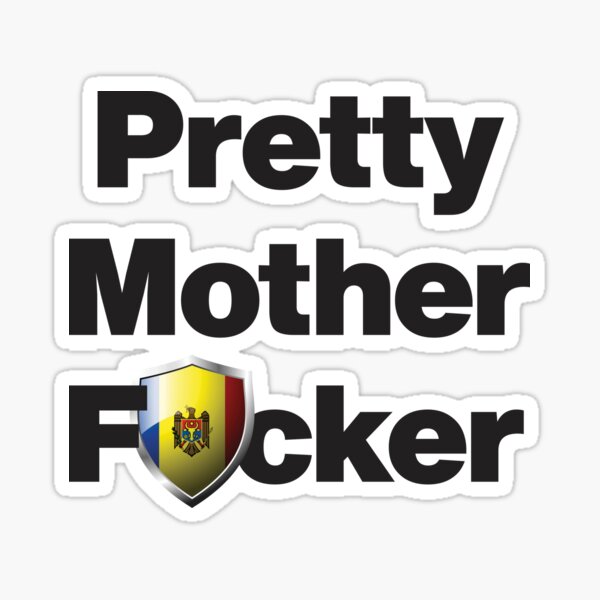 Item preview, I am a Pretty Mother Focker from Moldova designed and sold by HelloFromAja.