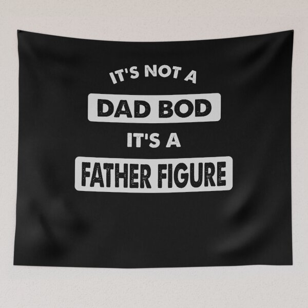 Item preview, It's not a dad bod it's a father figure - Awesome dad Gift designed and sold by Teenation9.