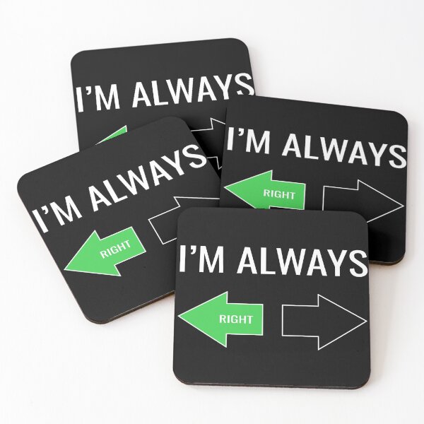 Item preview, I Am Always Right Vehicle Indicators Confidence designed and sold by Sour Soul.
