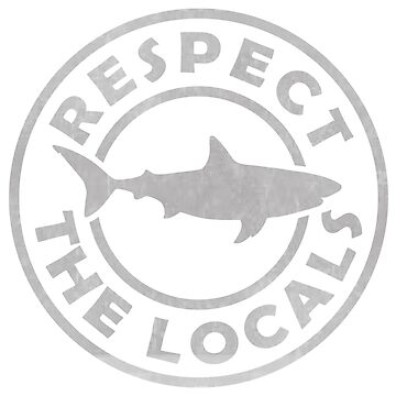 Artwork thumbnail, Respect The Locals Shark by TonySpencer