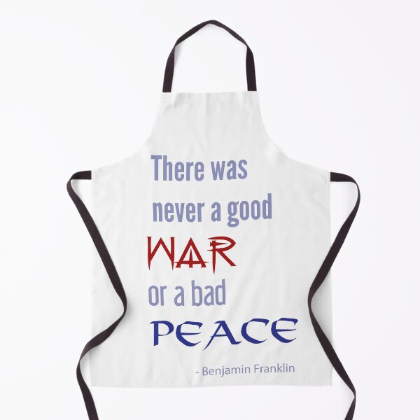 Item preview, There was never a good war or a bad peace - Ben Franklin designed and sold by TheCurators.