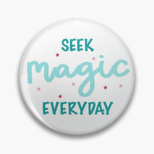 Item preview, Seek magic everyday  designed and sold by michalsaitowitz.