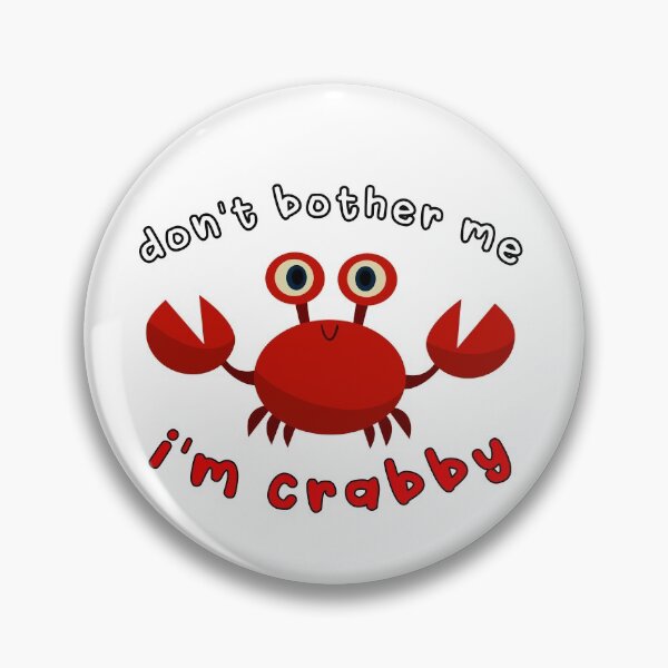 Item preview, don't bother me i'm crabby pun crab design designed and sold by coatstar.