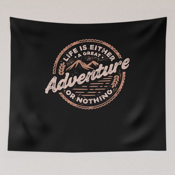 Item preview, Life is either a great adventure or nothing - Awesome adventure lover Gift designed and sold by Teenation9.