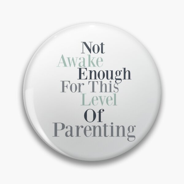 Item preview, Funny Parenting Quote designed and sold by Musiccityartfix.