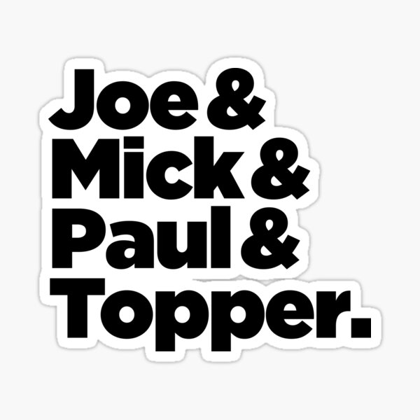 Joe & Mick & Paul & Topper Sticker