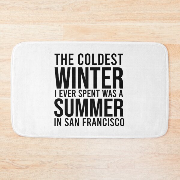 Item preview, the coldest winter i ever spent was a summer in san francisco designed and sold by Ilyas912.
