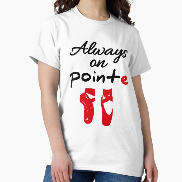 Item preview, Always on Pointe designed and sold by CandidBeing.