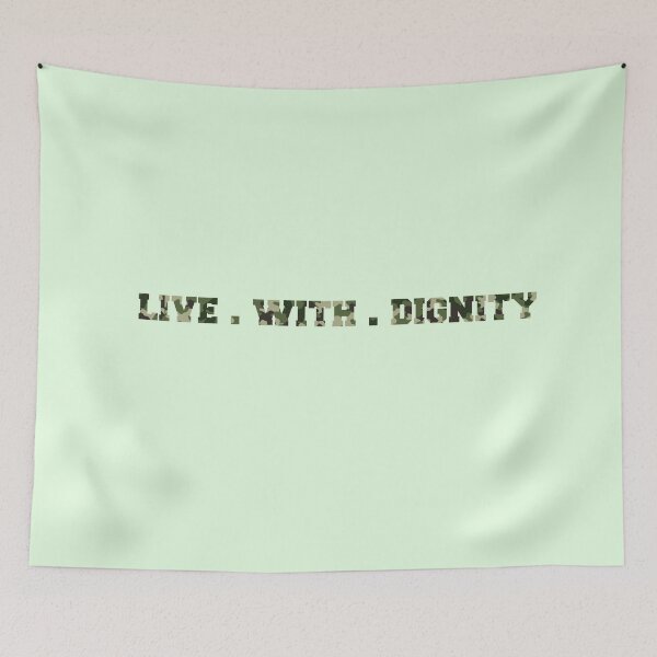 Item preview, Live With Dignity - Military Finish designed and sold by WilliamsGFX.