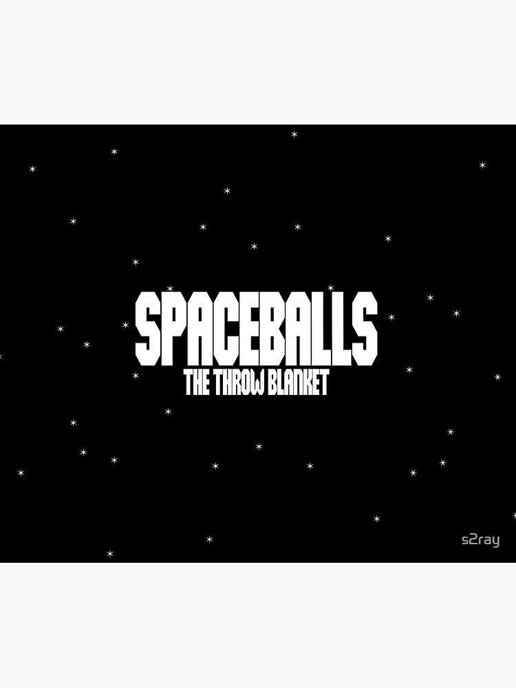 SPACEBALLS by s2ray