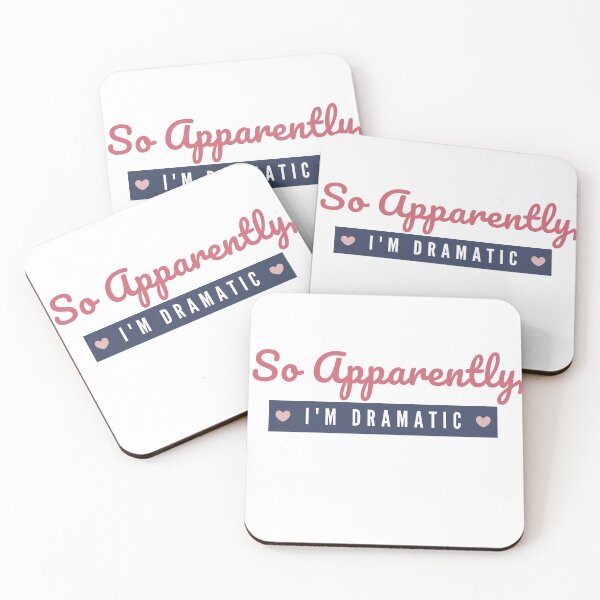 Item preview, So Apparently I'm Dramatic. designed and sold by designedguide.