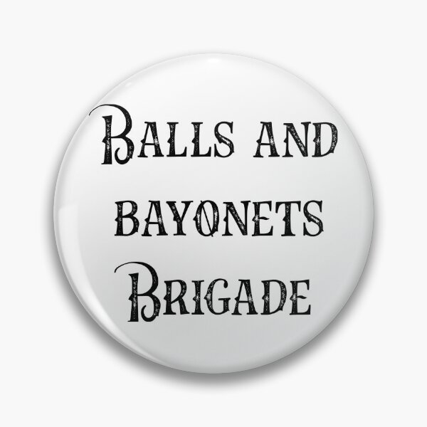 Item preview, Balls and Bayonets Brigade  designed and sold by creativechimera.