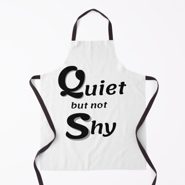 Item preview, Quiet but not shy designed and sold by ExploreStore.