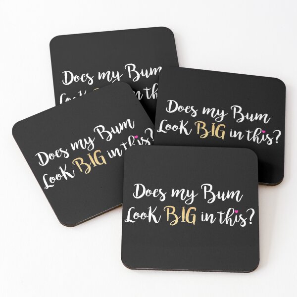 Item preview, Does My Bum Look Big In This? designed and sold by JukeLox.
