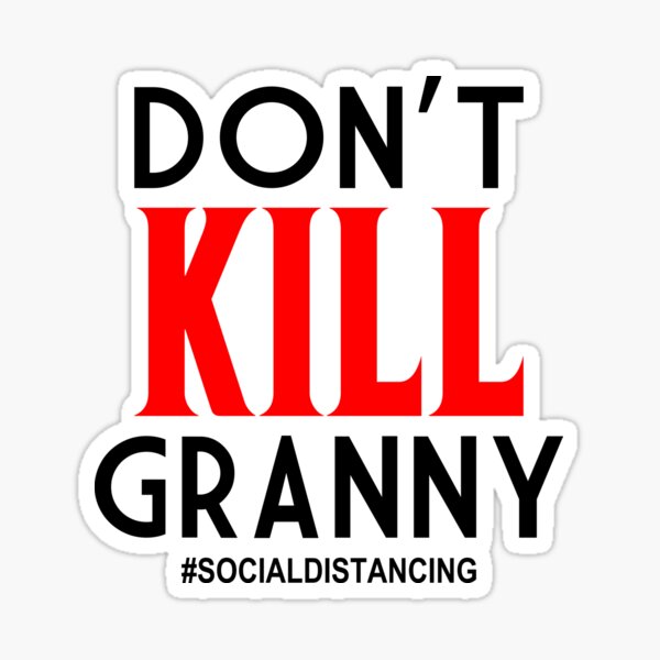 Social Distancing Don't Kill Granny Sticker