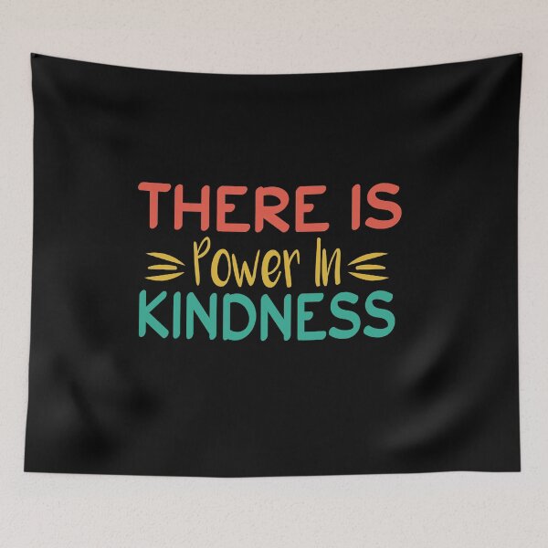 Item preview, There Is Power In Kindness designed and sold by ZAstore.