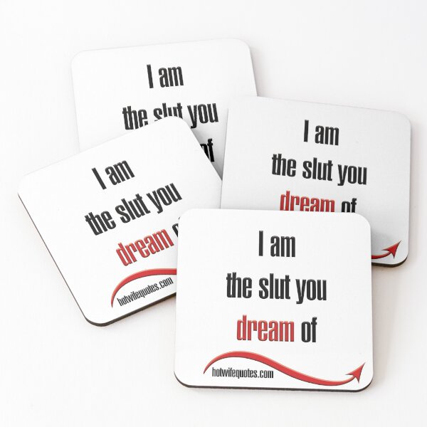 Item preview, I am the slut you dream of designed and sold by hotwifequotes.
