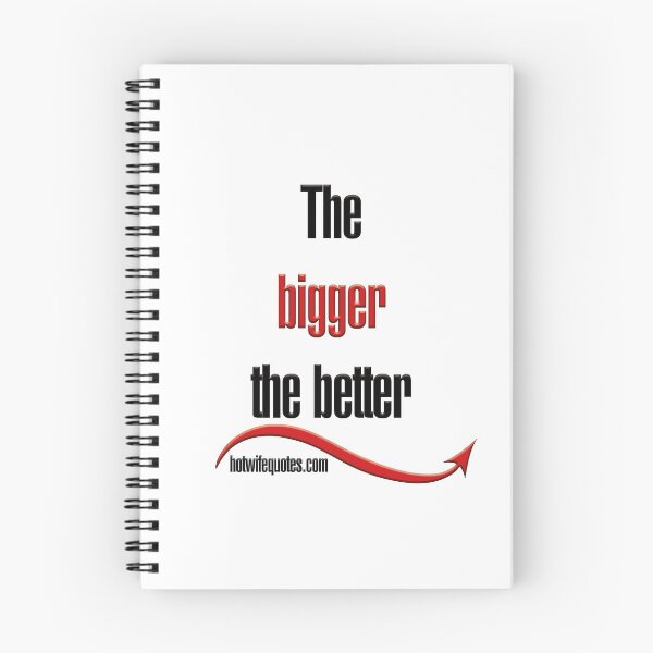 Item preview, The bigger the better designed and sold by hotwifequotes.