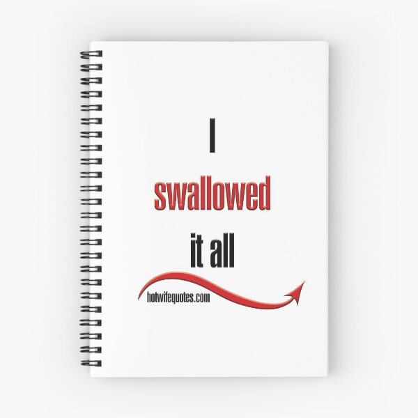 Item preview, I swallowed it all designed and sold by hotwifequotes.