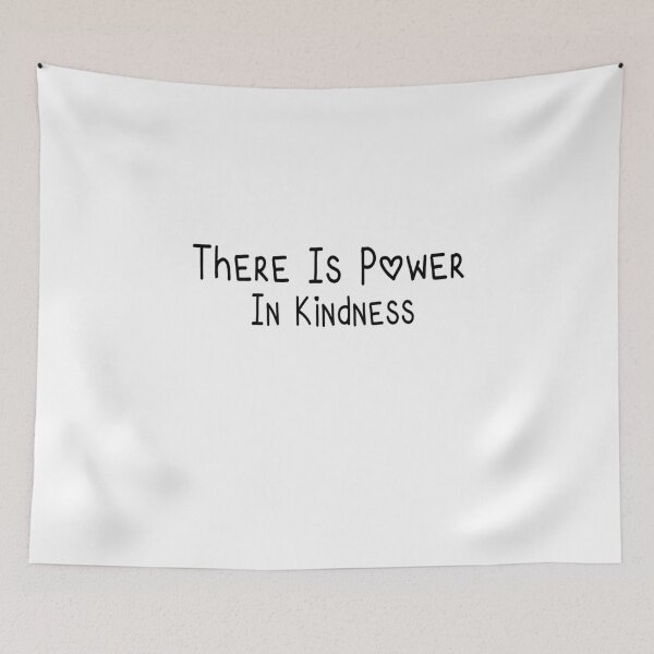 Item preview, There Is Power In Kindness designed and sold by ZAstore.