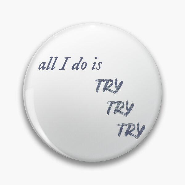 Item preview, all I do is try try try - Taylor Swift designed and sold by Mxrloes.