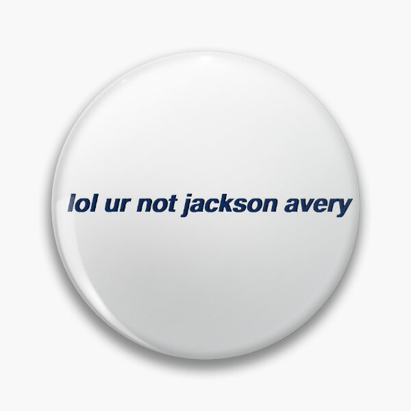 Item preview, lol ur not jackson avery designed and sold by TheShowsAddict.