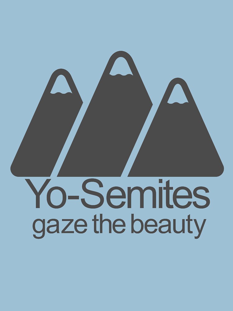 Yo Semites by bunkrcafe