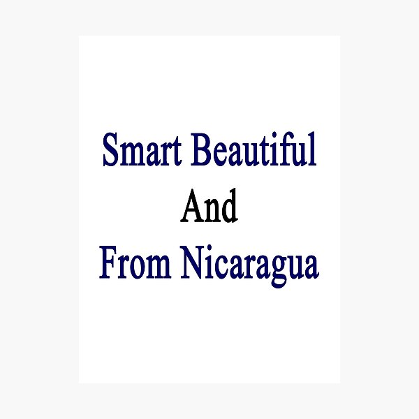 Artikelvorschau, Smart Beautiful And From Nicaragua entworfen und verkauft von supernova23.
