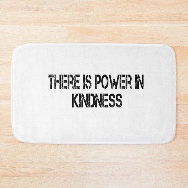Item preview, There Is Power In Kindness designed and sold by ZAstore.