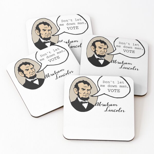 Item preview, Abe Lincoln says - Don't let me down, man.  VOTE. designed and sold by SunnyDayStyle.