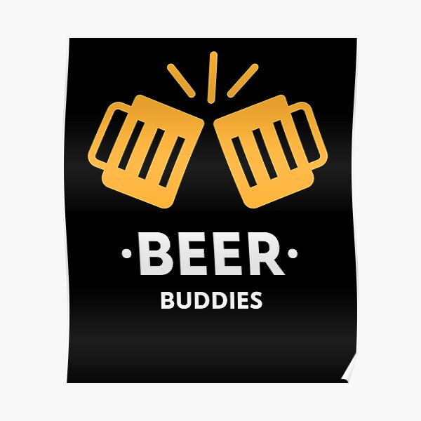 "Beer buddies" Poster by Kajoshino Redbubble