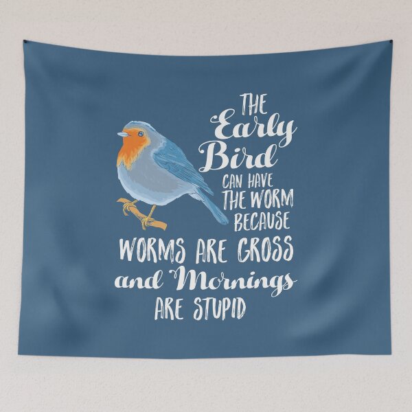 Item preview, Funny Statement Bird Morning Stupid Nasty Worm Saying Early Gift designed and sold by Sandra78.