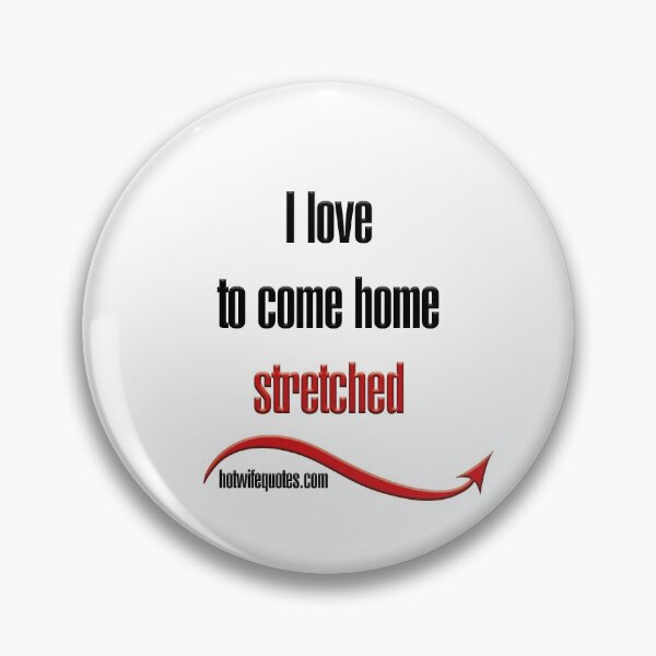 Item preview, I love to come home stretched designed and sold by hotwifequotes.