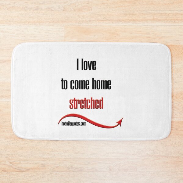 Item preview, I love to come home stretched designed and sold by hotwifequotes.