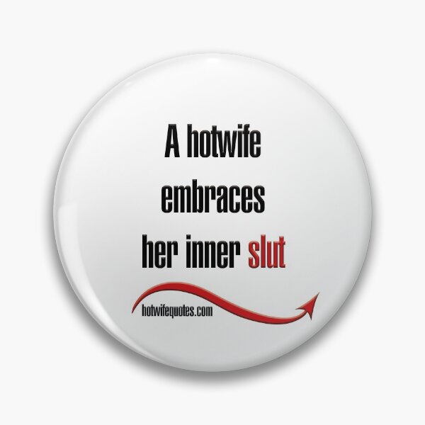 Item preview, A hotwife embraces her inner slut designed and sold by hotwifequotes.