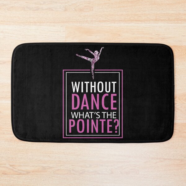 Item preview, Dancing Ballet What's The Pointe Dancer Pun Gift designed and sold by Sandra78.