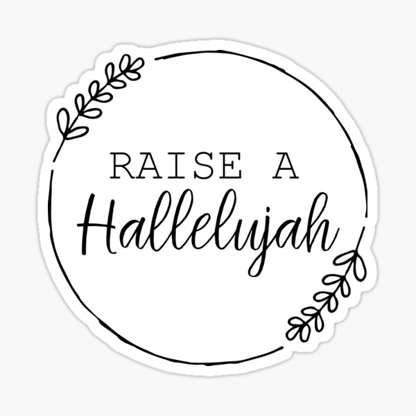 Raise a Hallelujah Sticker
