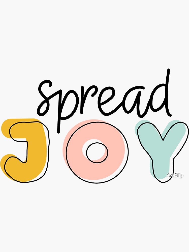 "Spread joy " Sticker by ArtBlip Redbubble