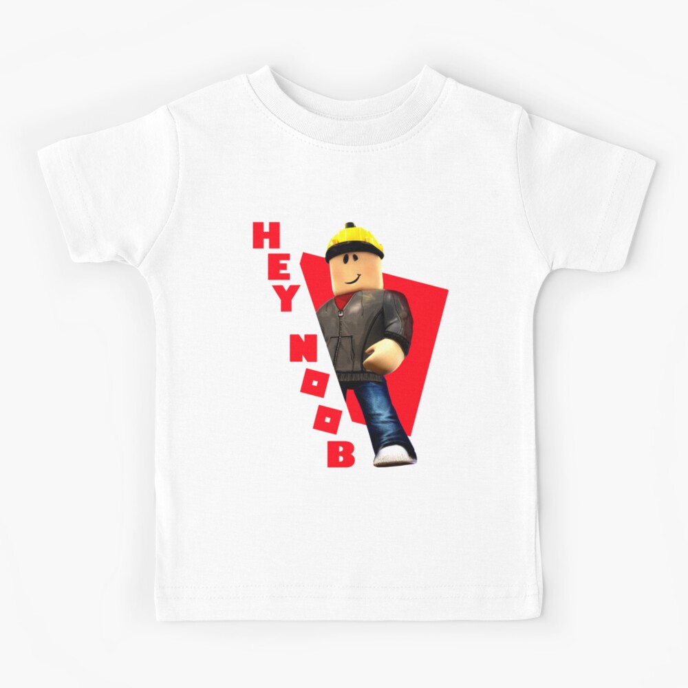 Hey Noob Kids T Shirt By Infdesigner Redbubble - roblox fan kids t shirt by infdesigner redbubble