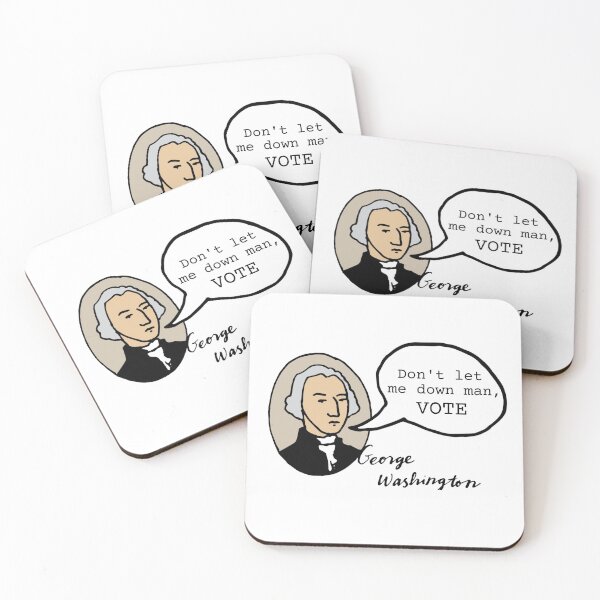 Item preview, George Washington - Don't let me down, man.  VOTE. designed and sold by SunnyDayStyle.