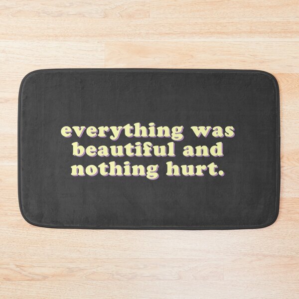 Item preview, Everything was beautiful and nothing hurt designed and sold by uncommonoath.