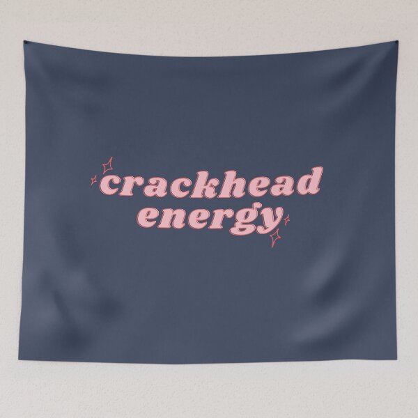 Item preview, Crackhead Energy designed and sold by polishalpaca.