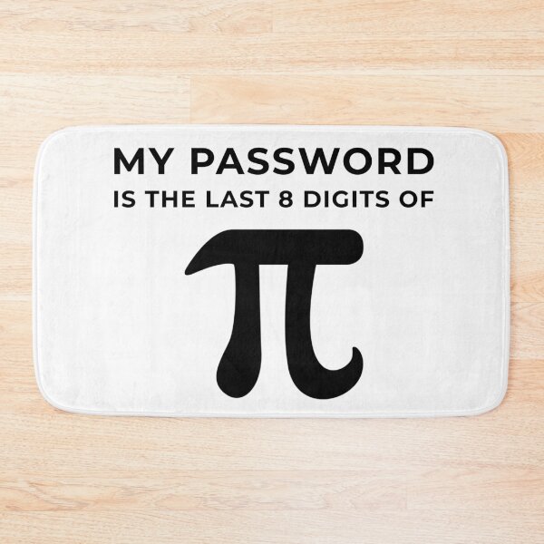 Item preview, Pi Day 3.14 My Password designed and sold by artworkbyrihen.
