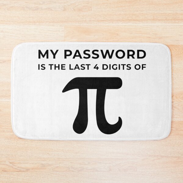 Item preview, Pi Day 3.14 My Password designed and sold by artworkbyrihen.