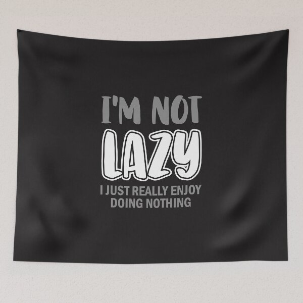 Item preview, funny lazy quote  designed and sold by remonss.